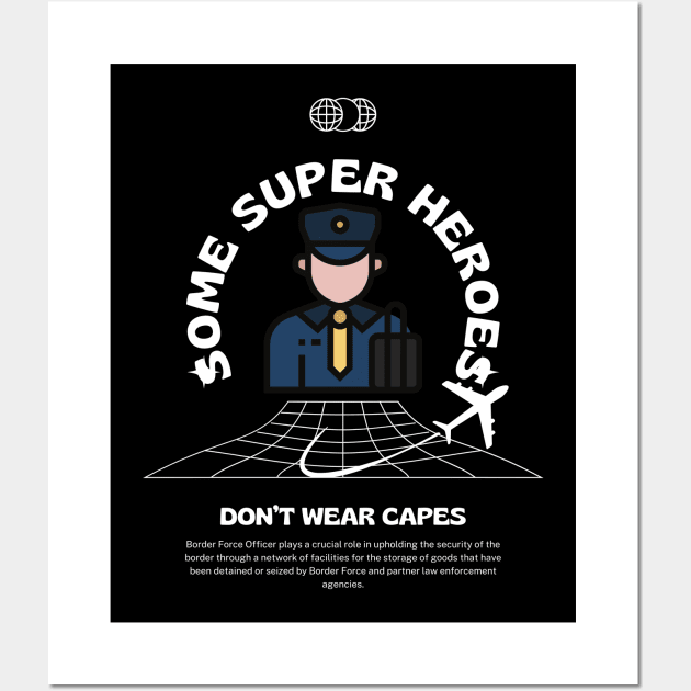 Border force officer super heroes Wall Art by fantastic-designs